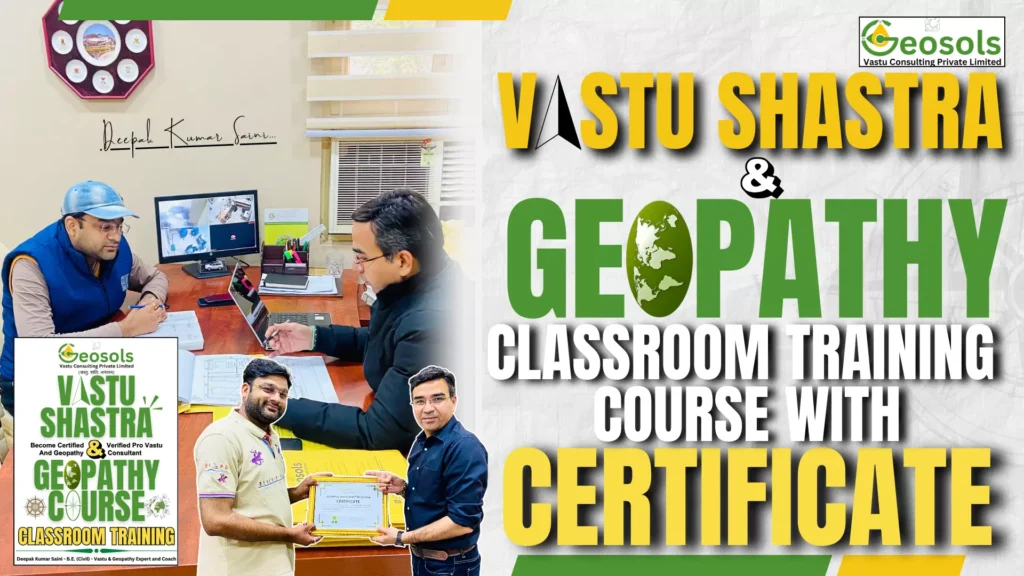 Vastu and Geopathy Classroom Training Course With Certificate
